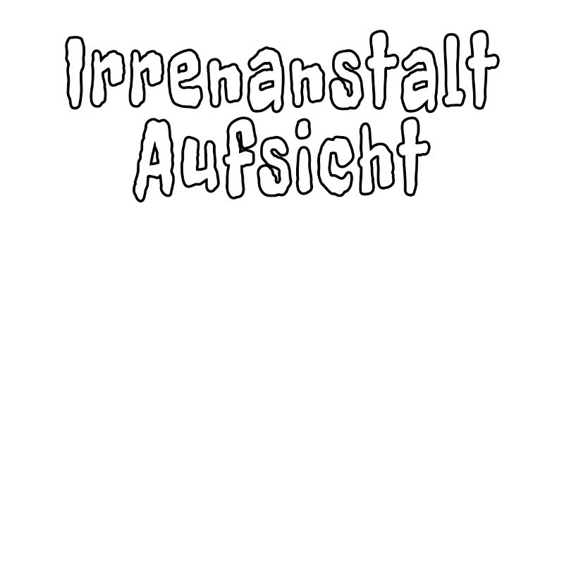 Irrenanstalt Aufsicht
