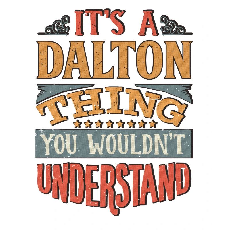 C’est une chose Dalton que vous ne comprendriez pas -