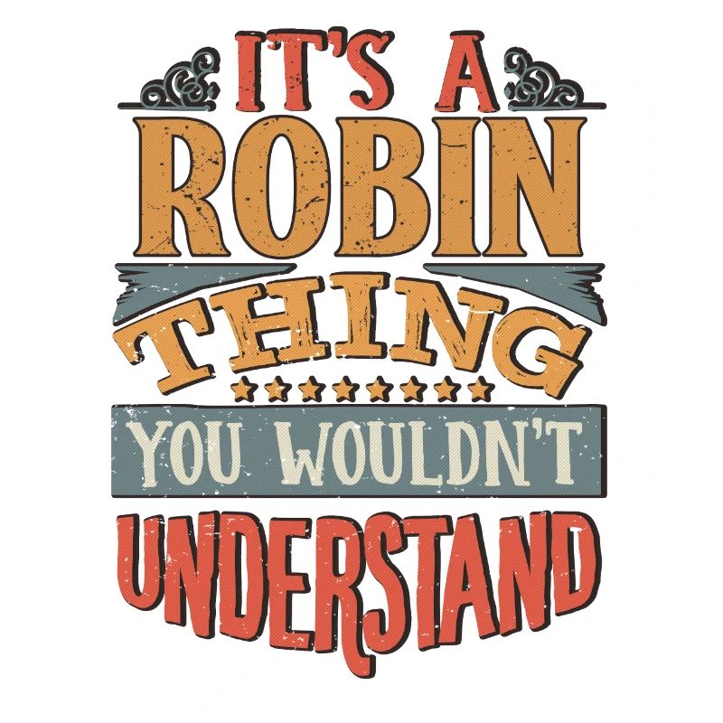C’est une chose robin que vous ne comprendriez pas - Robin