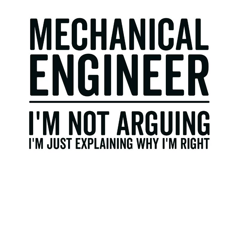 Just Explaining - Mechanical Engineer