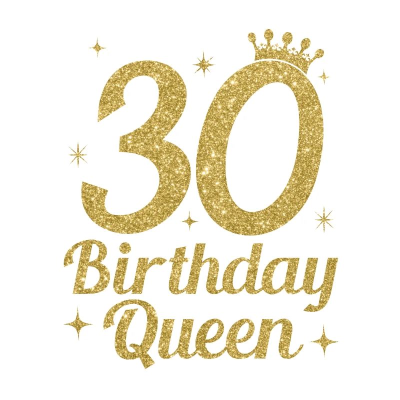 Birthday Queen 30