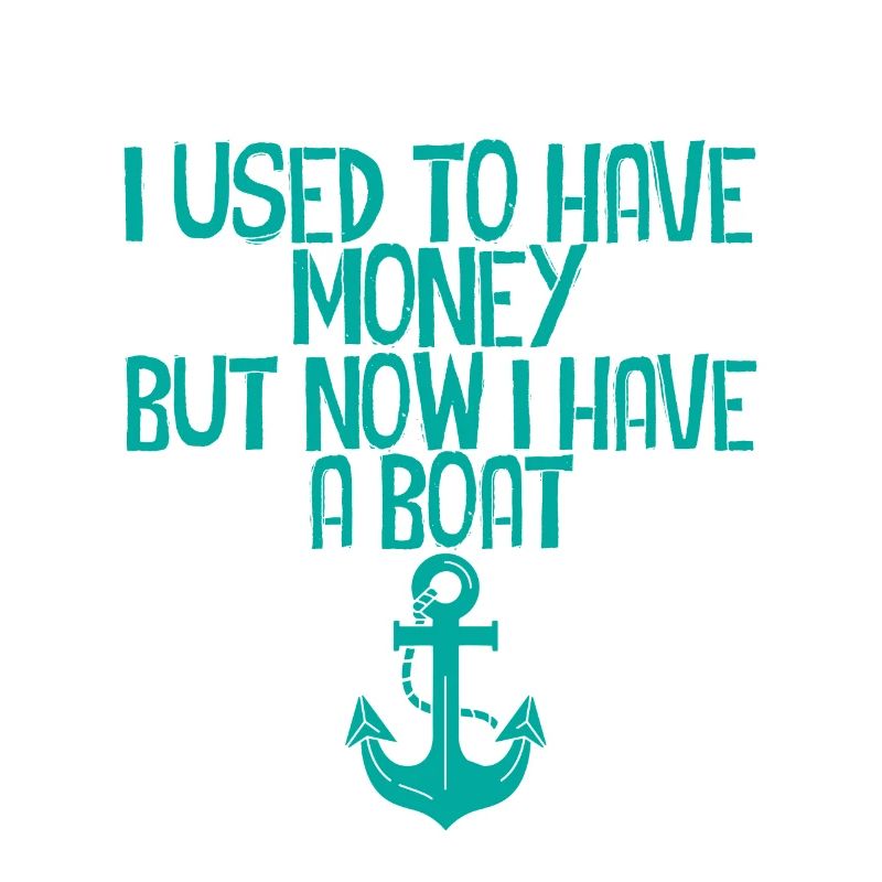 J’avais de l’argent mais maintenant j’ai un bateau 2