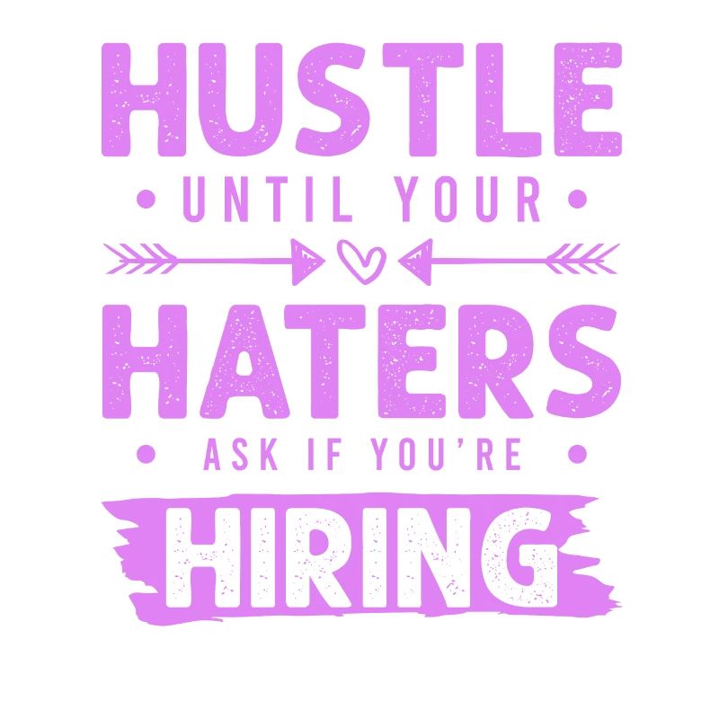 hustle haters