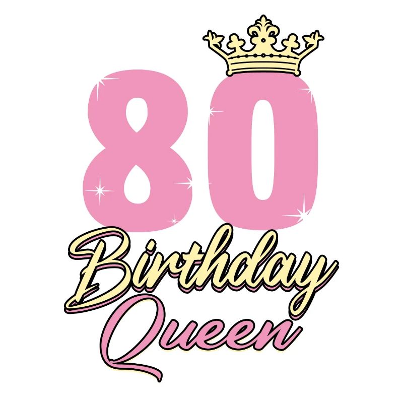 Birthday Queen 80