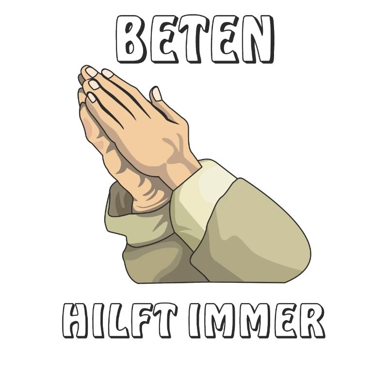 BETEN HILFT IMMER