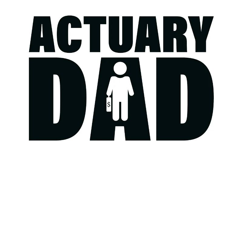 Job - Actuary Dad