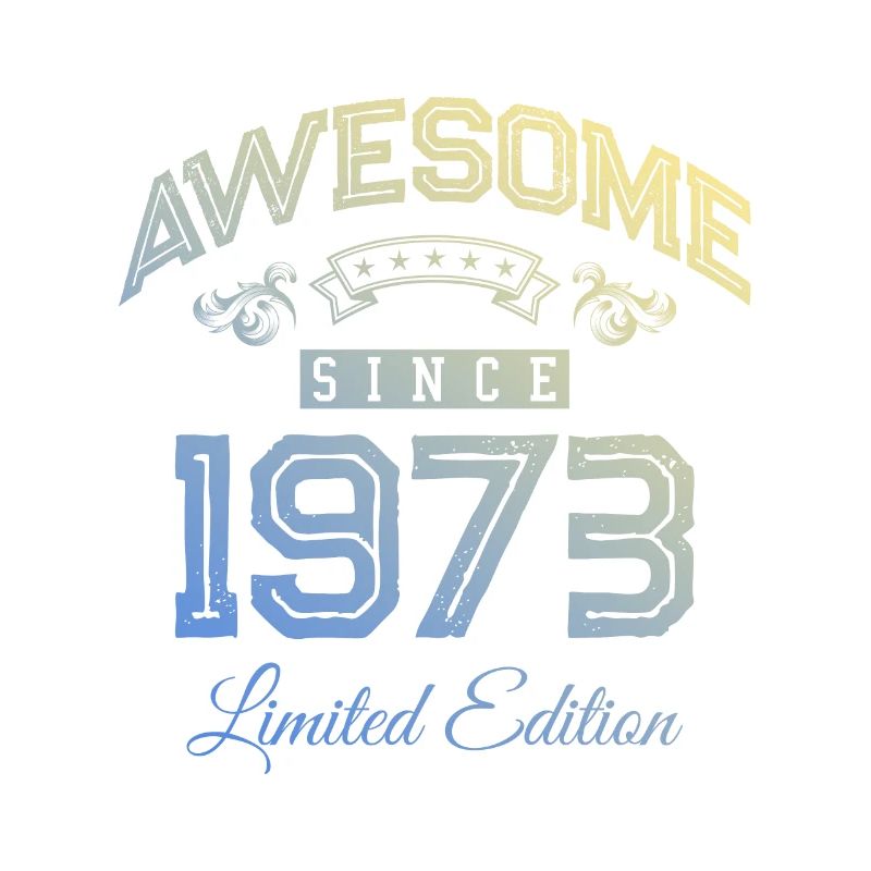 1973 awesome since
