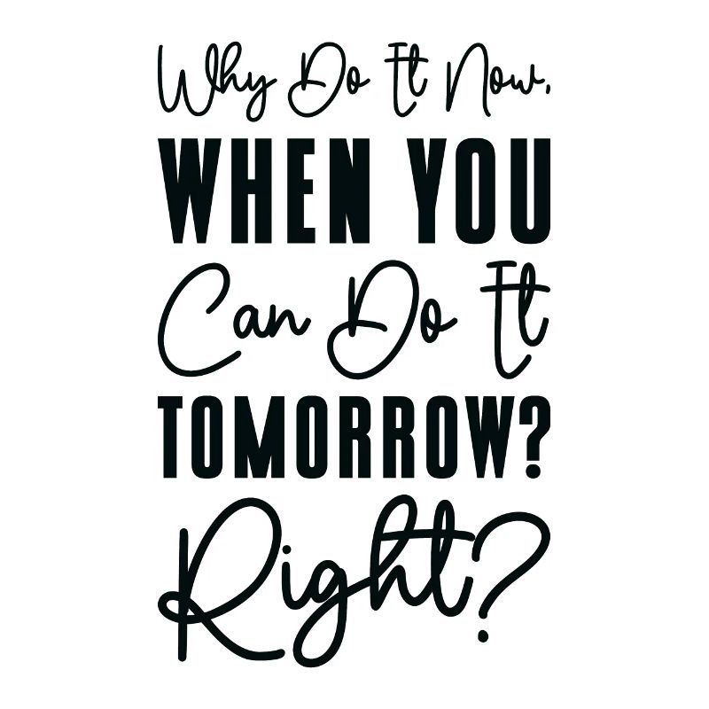 Procrastinator Relaxation Typography Work