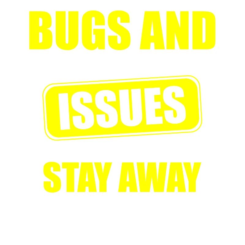 Bugs and Compatibility Issues Make Me Grumpy Stay