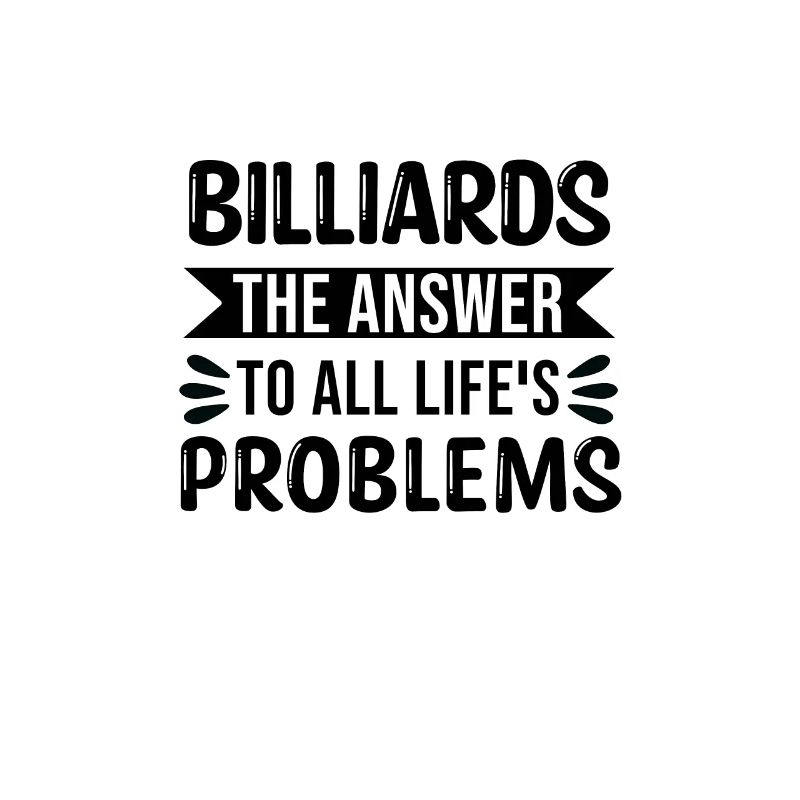 Billiards The Answer To All Lifes Problems