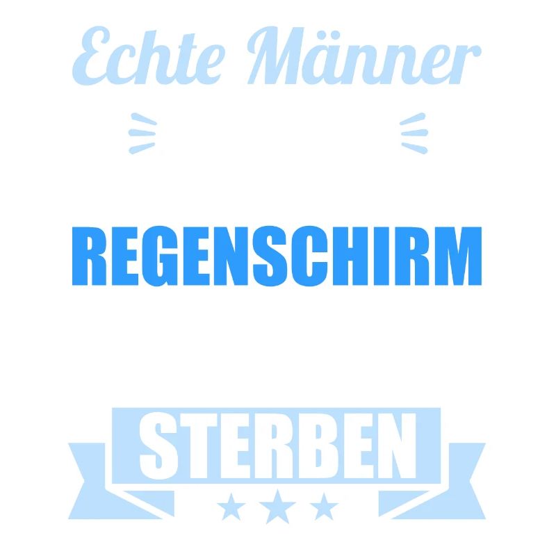 Sarkasmus Ironie stolzer Mann echte Männer
