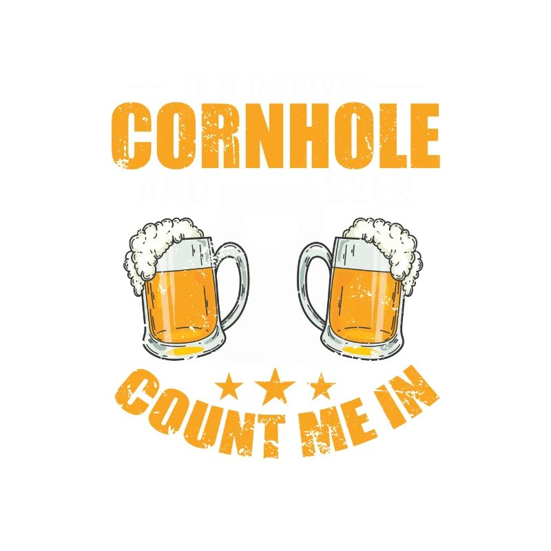If it Involves Cornhole and Beer Count me In