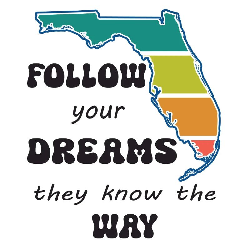 Follow your dreams