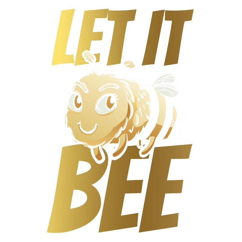Let It Bee Bee Beekeeper Honey Bee