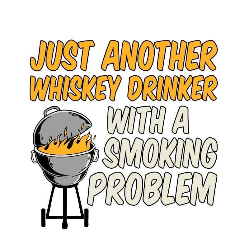 Just Another Whiskey Drinker With Smoking Problem2