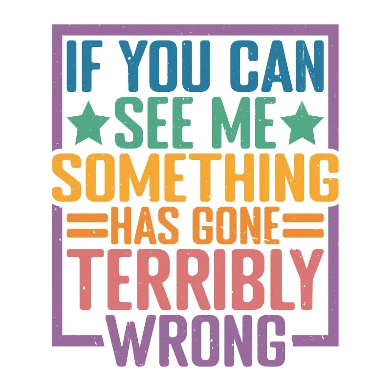 If you can see me, something has gone wrong 10