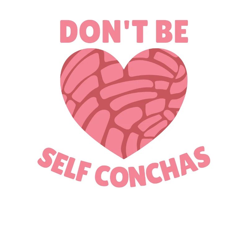 don't be self Conchas süßes Brötchen Herz