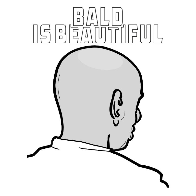 BALD IS BEAUTIFUL