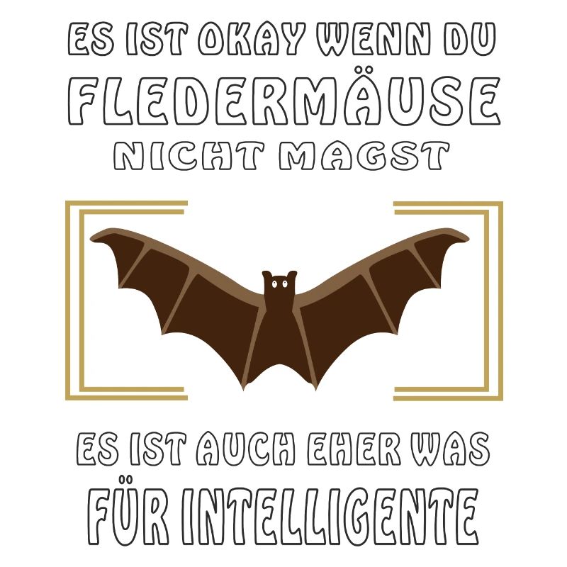 FLEDERMÄUSE FÜR INTELLIGENTE