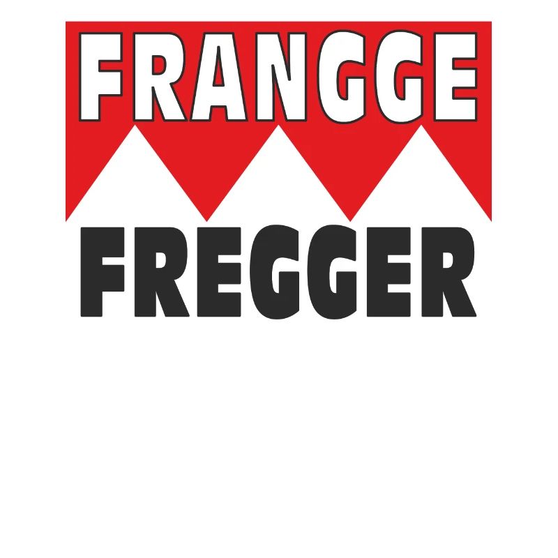 FRANGGE FREGGER