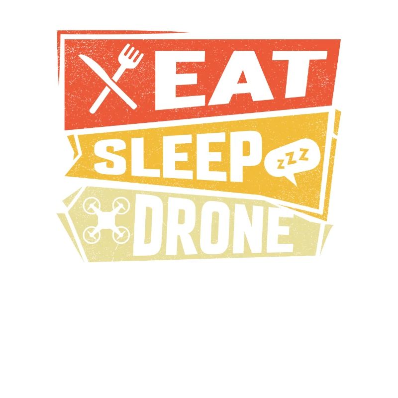 Eat Sleep Drone