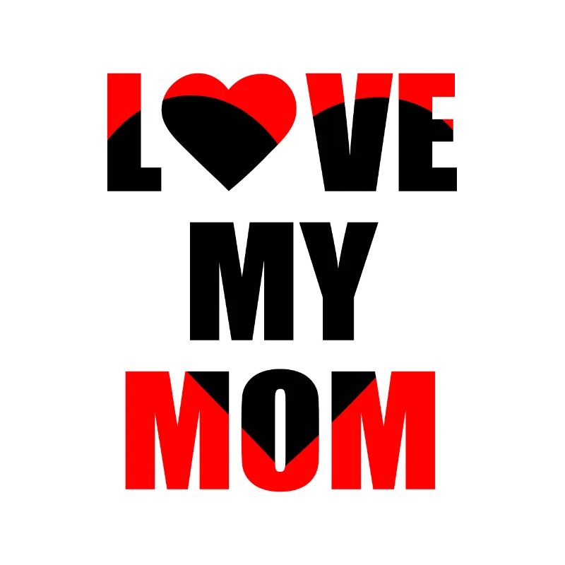 Love My Mom