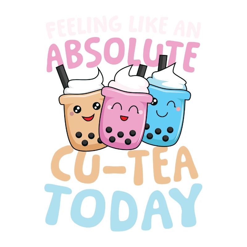 Feeling like an absolute cu-tea Bubble Tea