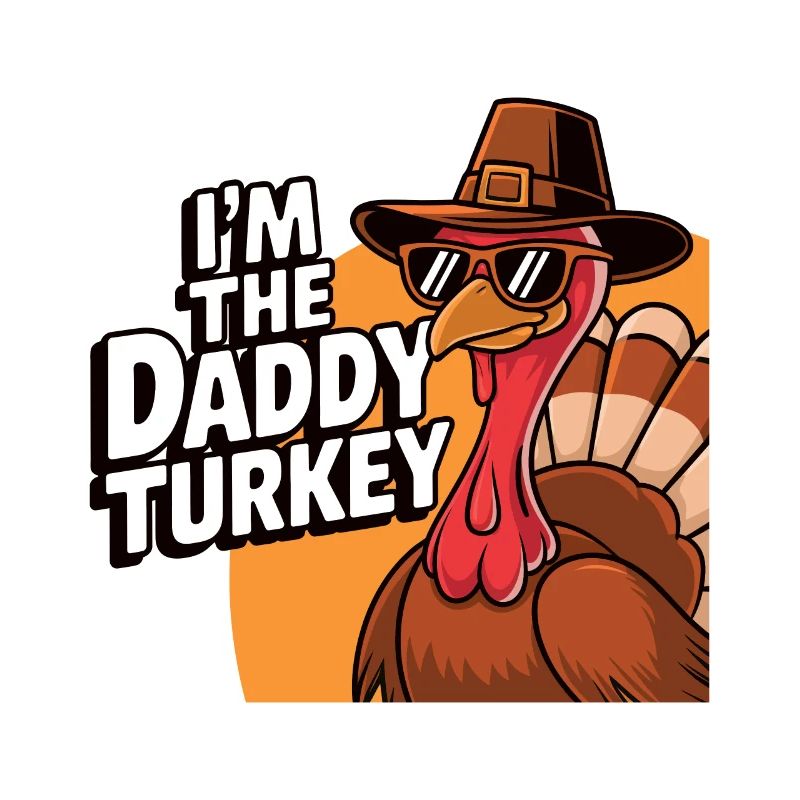 Daddy Turkey Thanksgiving
