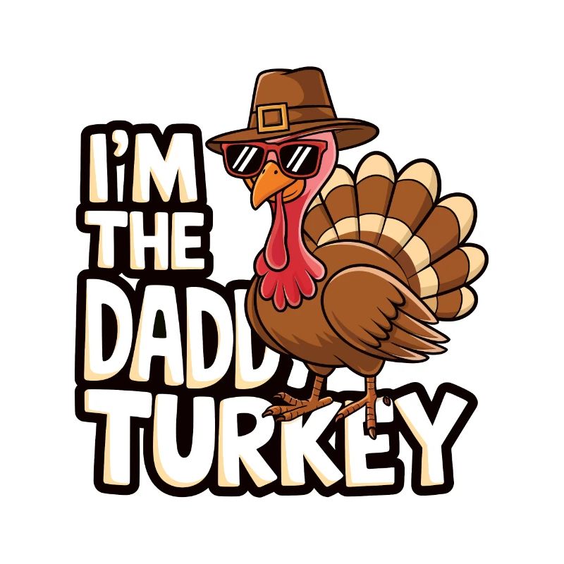 Daddy Turkey Thanksgiving