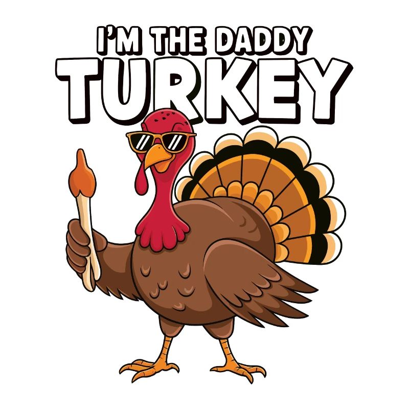 Daddy Turkey Thanksgiving