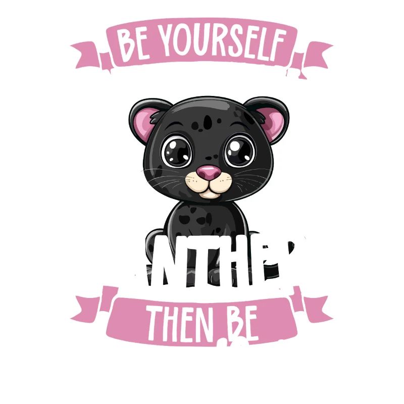 Sei du selbst, es sei denn, du kannst ein Panther