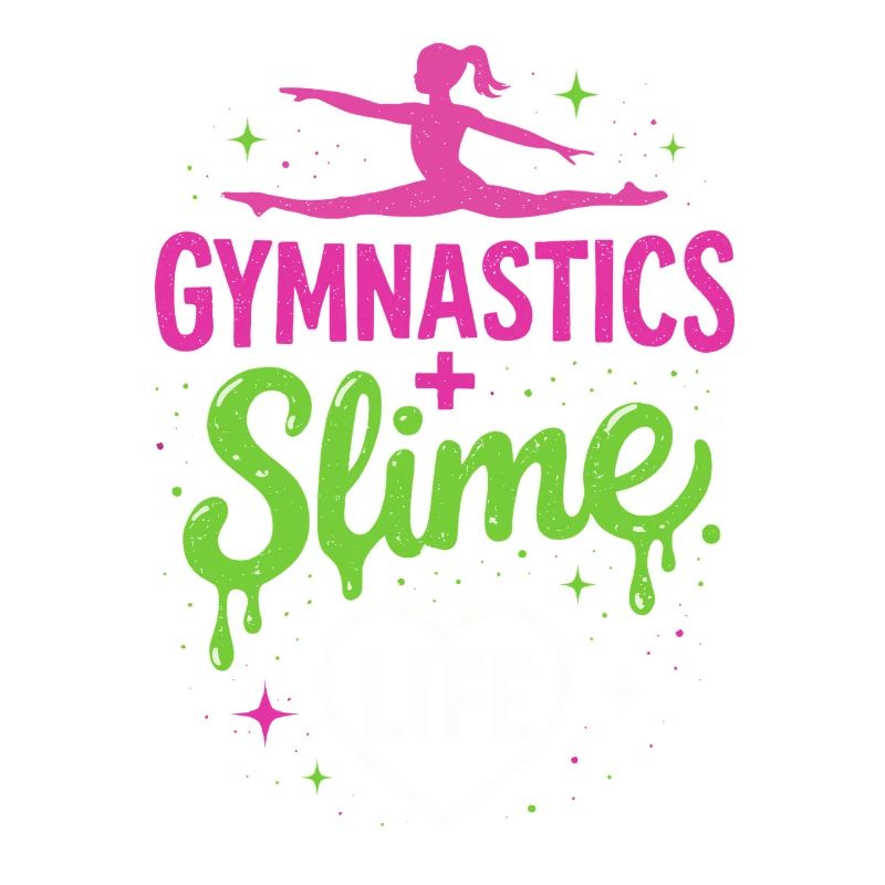 Gymnastik + Schleim = Leben