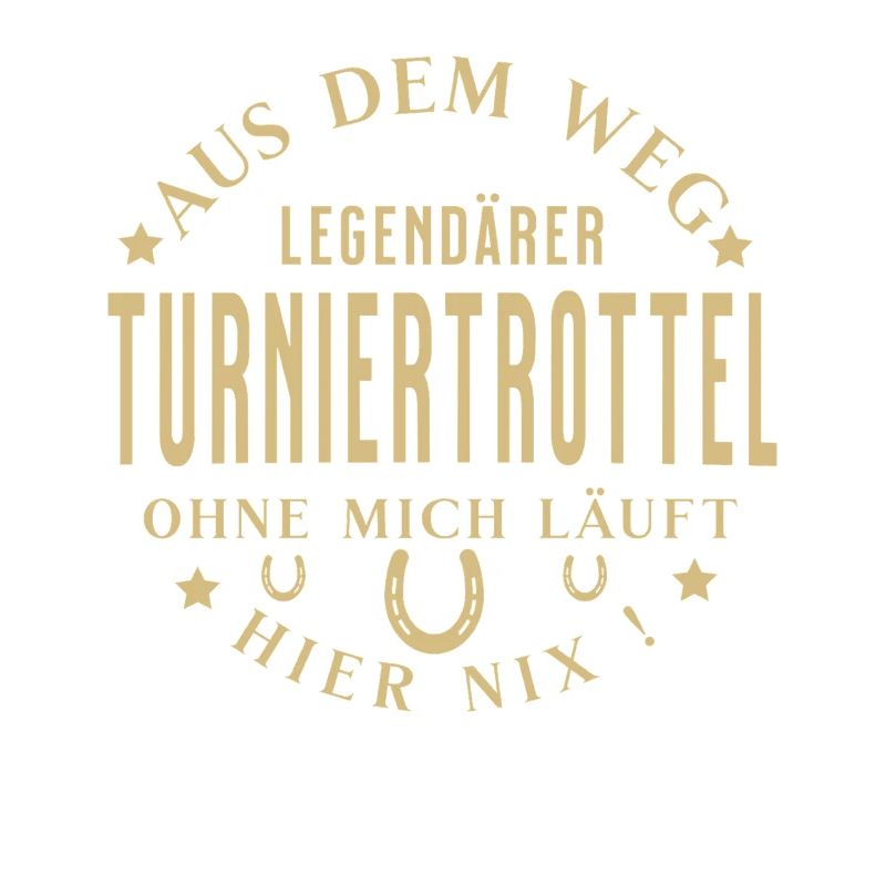 Legendärer Turniertrottel