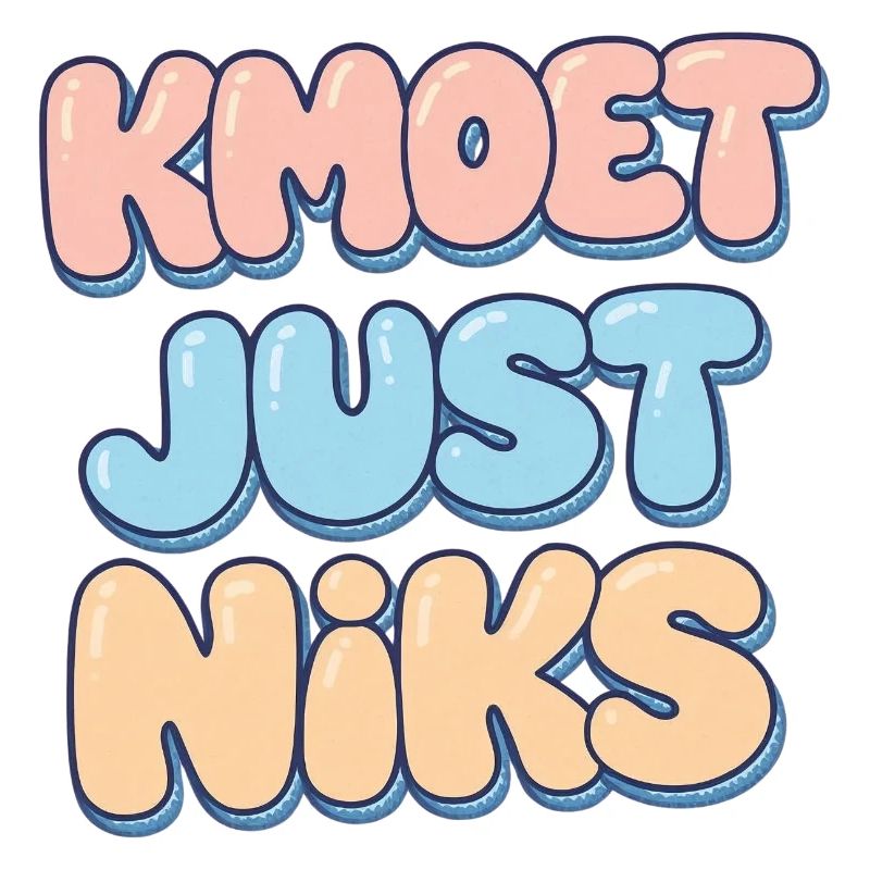 Kmoet just nothing, Antwerp dialect Shirts