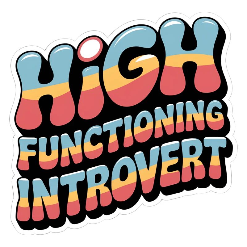 High Functioning Introvert 9