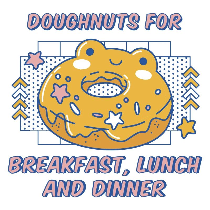 Doughnuts For Breakfast Lunch & Dinner Donuts