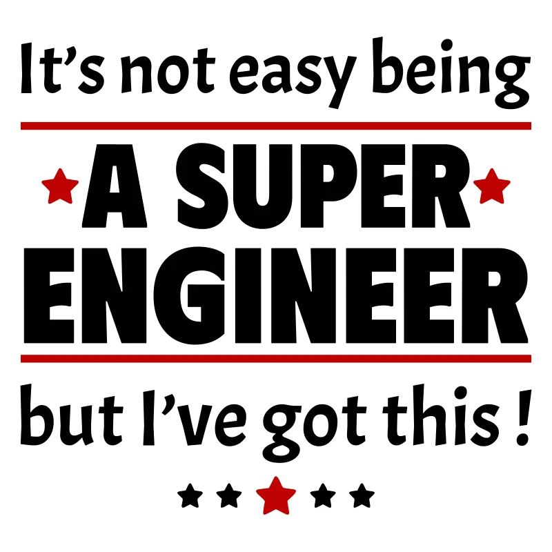 Not easy to be a super engineer!