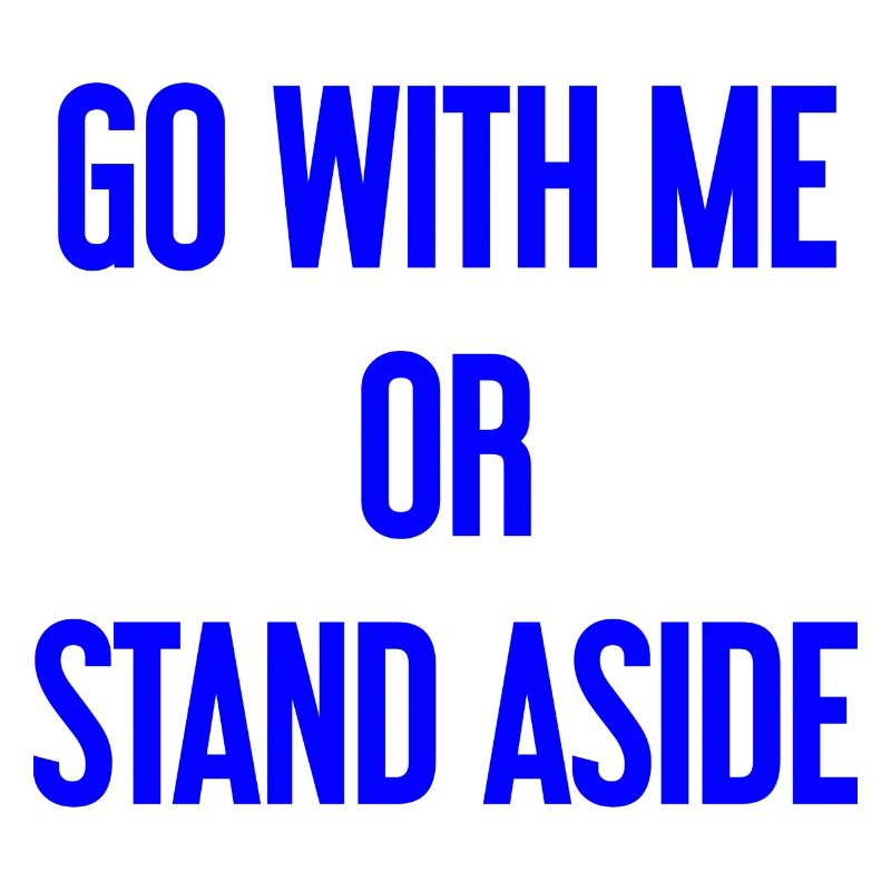 Geh mit oder beiseite