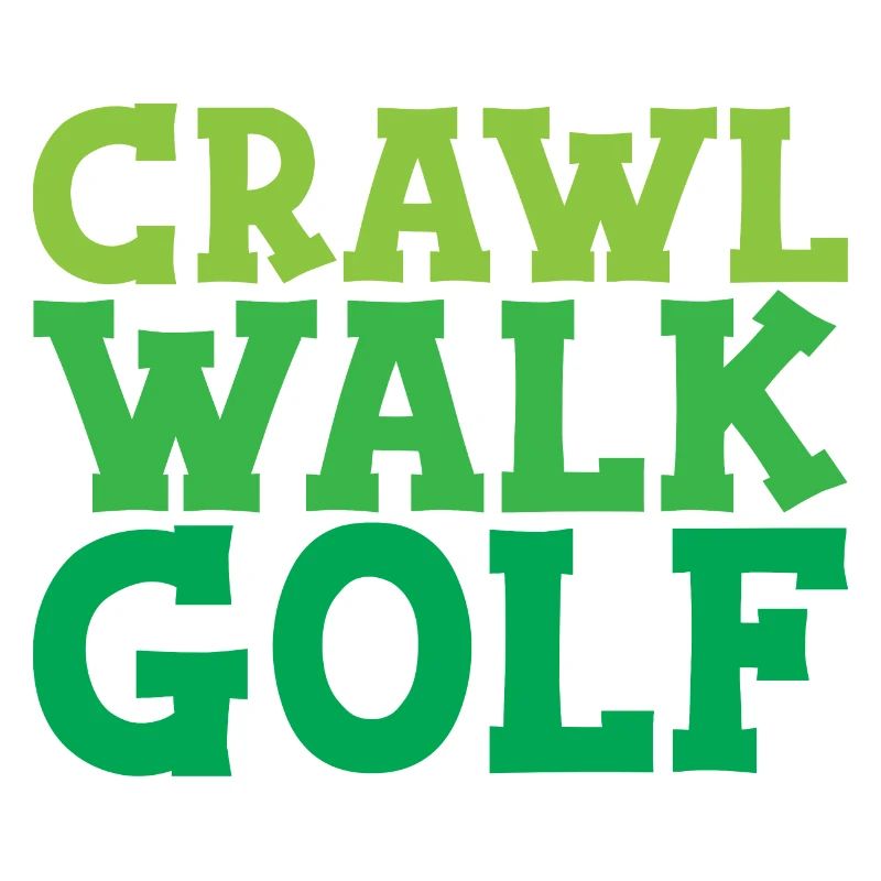 Crawl Walk Golf