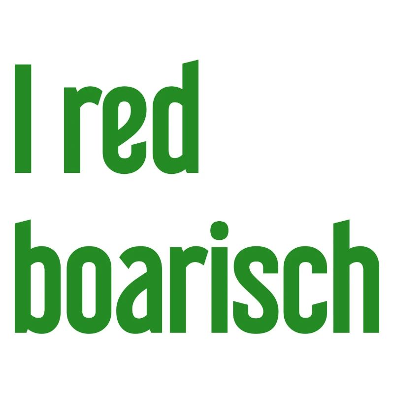 I red boarisch
