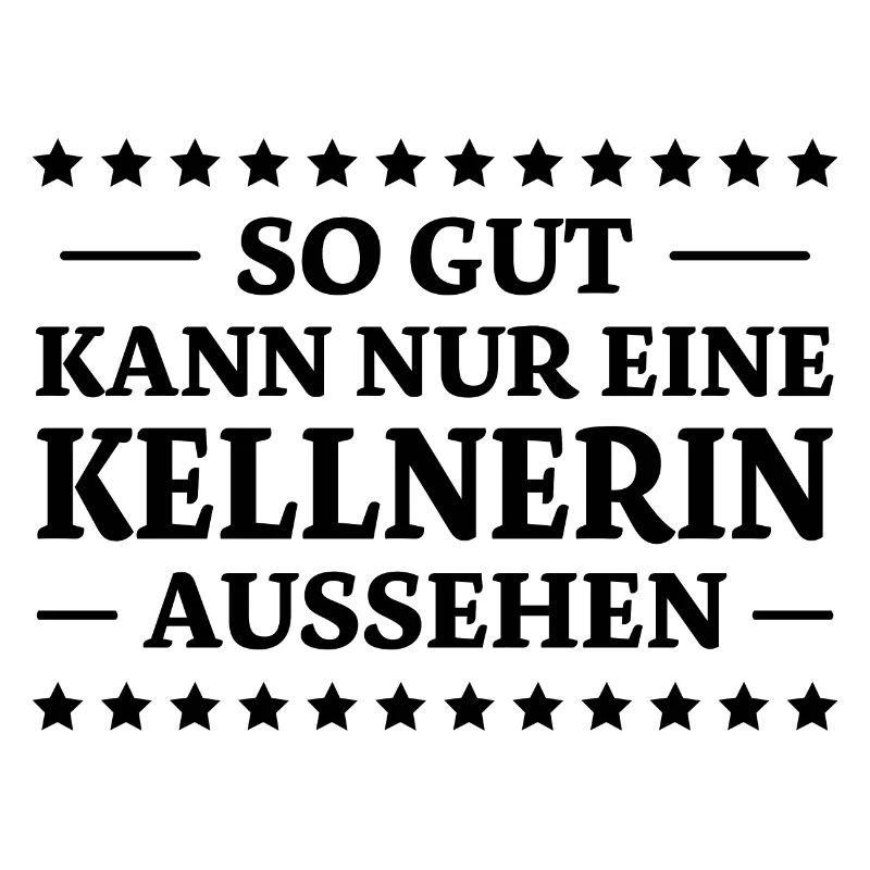Kellnerin Spruch Kellner Beruf Kellnerin Geschenk