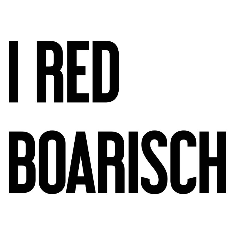 I red boarisch