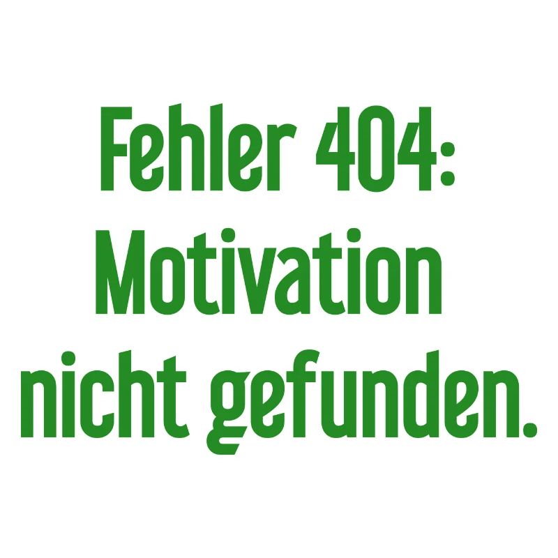 Error 404: Motivation not found