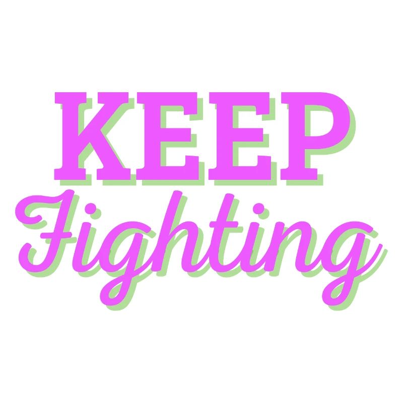 Keep Fighting