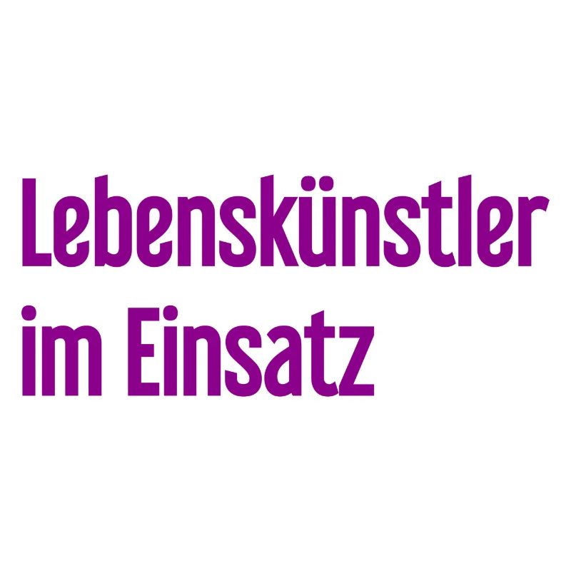 Lebenskünstler im Einsatz
