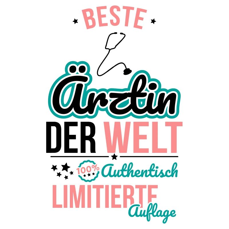 Beste Ärztin der Welt - 100% Authentisch