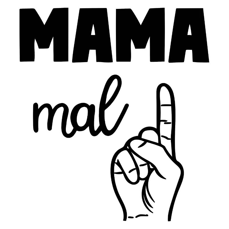 Mama Mal Eins