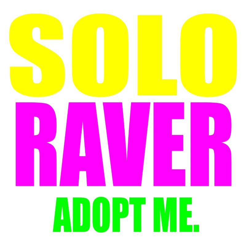 Solo-Raver adoptiere mich