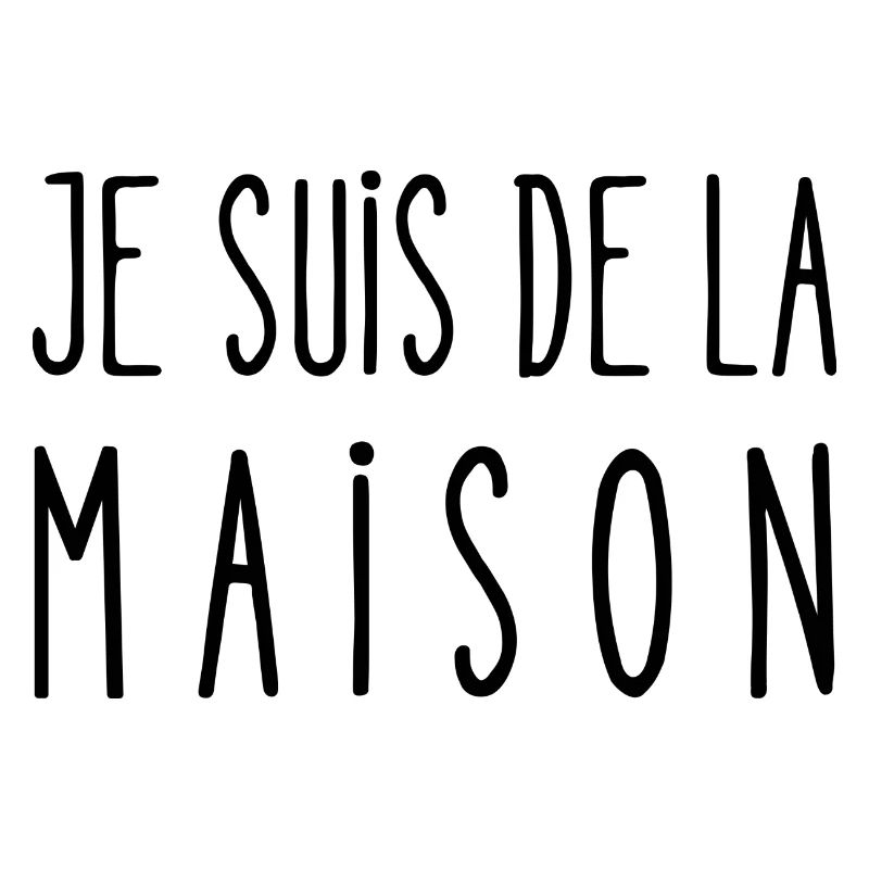 je suis de la maison
