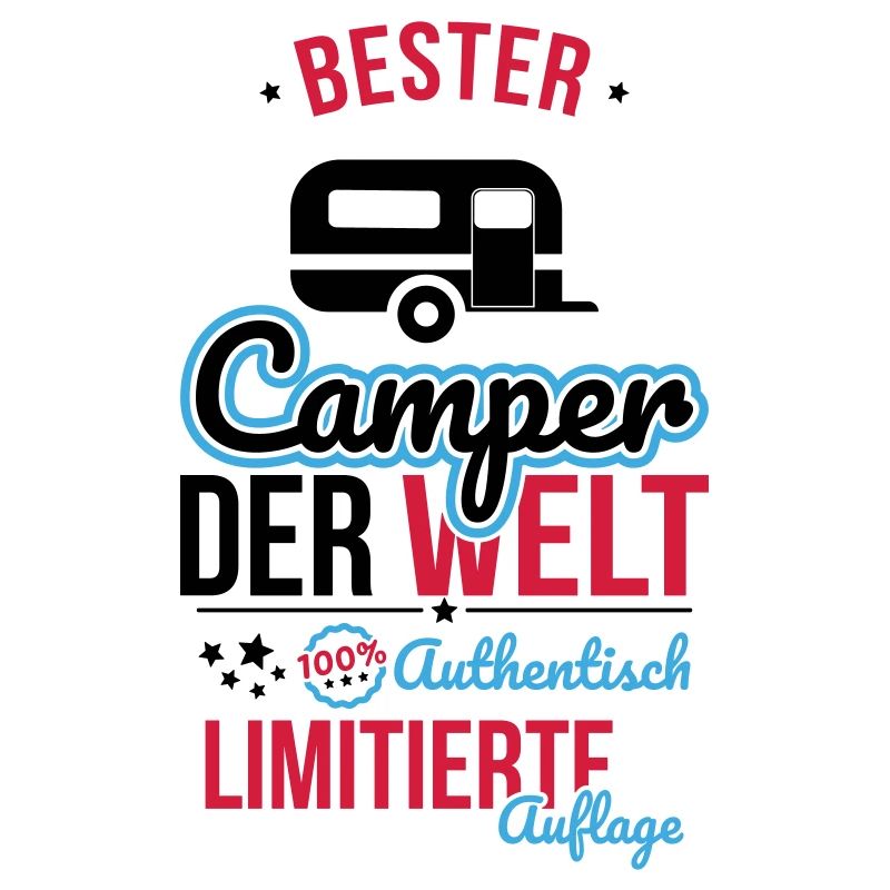 Bester Camper der Welt - 100% Authentisch